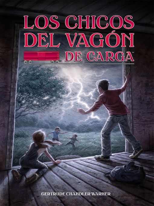 Title details for Los Chicos del vagon de carga by Gertrude Chandler Warner - Available